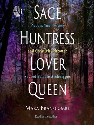 cover image of Sage, Huntress, Lover, Queen